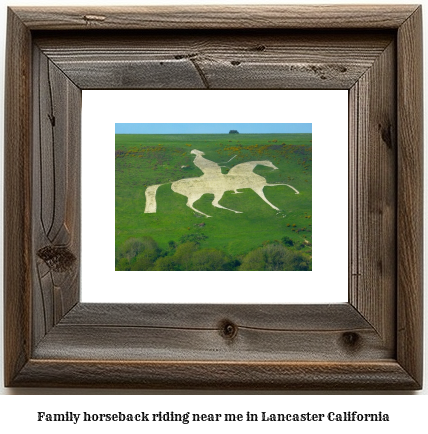 family horseback riding near me in Lancaster, California